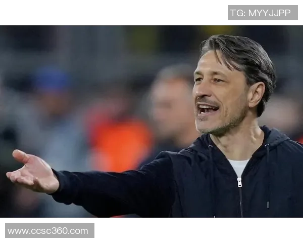 哈曼：科瓦奇职业态度超越欧冠决赛 多特无借口再错失成功